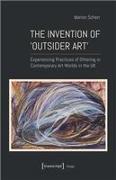The Invention of >Outsider Art<