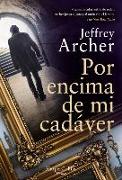 Por Encima de Mi Cadáver (Over My Dead Body - Spanish Edition)