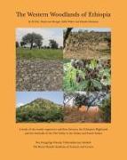 The Western Woodlands of Ethiopia: A Study of the Woody Vegetation and Flora Between the Ethiopian Highlands and the Lowlands of the Nile Valley in th