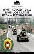 Reparti corazzati delle repubbliche baltiche Estonia-Lettonia-Lituania