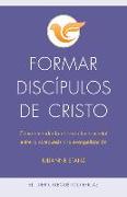 Formar Discípulos de Cristo