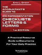 The Accountant's Guide to IRS Representation Checklists, Letters, and Forms: A Practical Resource Guide to Documents For Your Daily Practice