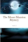 The Moors Mansion Mystery
