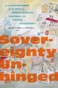 Sovereignty Unhinged: An Illustrated Primer for the Study of Present Intensities, Disavowals, and Temporal Derangements