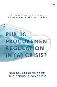 Public Procurement Regulation in (a) Crisis?