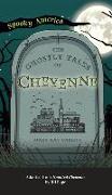 Ghostly Tales of Cheyenne