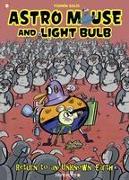 Astro Mouse and Light Bulb #3: Return to Beyond the Unknown