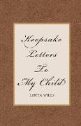 Keepsake Letters to My Child