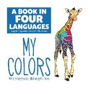 A Book in Four Languages: My Colors: My Colors