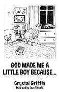 God Made Me a Little Boy Because