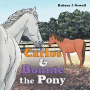 Carlos & Bonnie the Pony