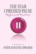 The Year I Pressed Pause:: My Journey with Breast Cancer