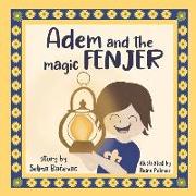 Adem and the Magic Fenjer: A Moving Story about Refugee Families Volume 1