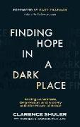 Finding Hope in a Dark Place: Facing Loneliness, Depression, and Anxiety with the Power of Grace