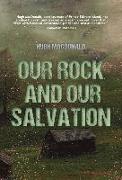 Our Rock and Our Salvation