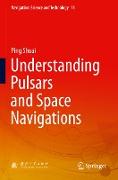 Understanding Pulsars and Space Navigations