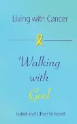 Living with Cancer, Walking with God