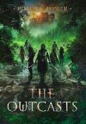 The Outcasts: Book Three of the Spark City Cycle