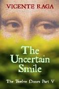 The Uncertain Smile: The Twelve Doors Part V
