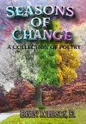 Seasons of Change: A Collection of Poetry