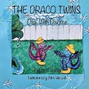 The Draco Twins Deal with Divorce