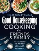 Good Housekeeping Cooking For Friends and Family