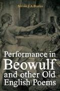 Performance in Beowulf and other Old English Poems