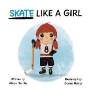 SKATE LIKE A GIRL