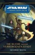Star Wars Jugendroman: Die Hohe Republik - Auf der Suche nach der Verborgenen Stadt