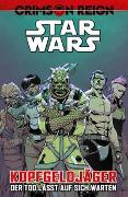 Star Wars Comics: Kopfgeldjäger IV - Crimson Reign - Der Tod lässt auf sich warten