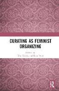 Curating as Feminist Organizing