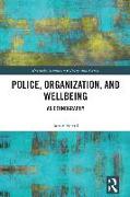 Police, Organization, and Wellbeing