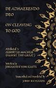 De Adhaerendo Deo - On Cleaving to God