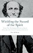 Wielding the Sword of the Spirit