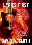 Lyrics First, How to Write Effective Song Lyrics, Includes Companion Cookup Workbook