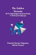 The Golden Treasury, Of the Best Songs and Lyrical Poems in the English Language