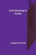 Gold Hunting in Alaska