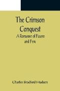 The Crimson Conquest, A Romance of Pizarro and Peru