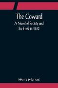 The Coward, A Novel of Society and the Field in 1863