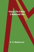 Cripps, the Carrier, A Woodland Tale