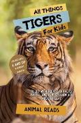 All Things Tigers For Kids