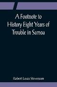 A Footnote to History Eight Years of Trouble in Samoa