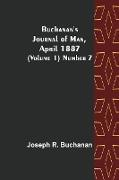 Buchanan's Journal of Man, April 1887 (Volume 1) Number 7