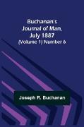 Buchanan's Journal of Man, July 1887 (Volume 1) Number 6