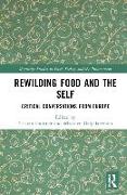 Rewilding Food and the Self