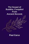 The Gospel of Buddha, Compiled from Ancient Records