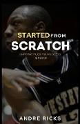 Started From Scratch