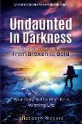 Undaunted in Darkness