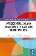 Presidentialism and Democracy in East and Southeast Asia