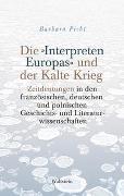Die »Interpreten Europas« und der Kalte Krieg